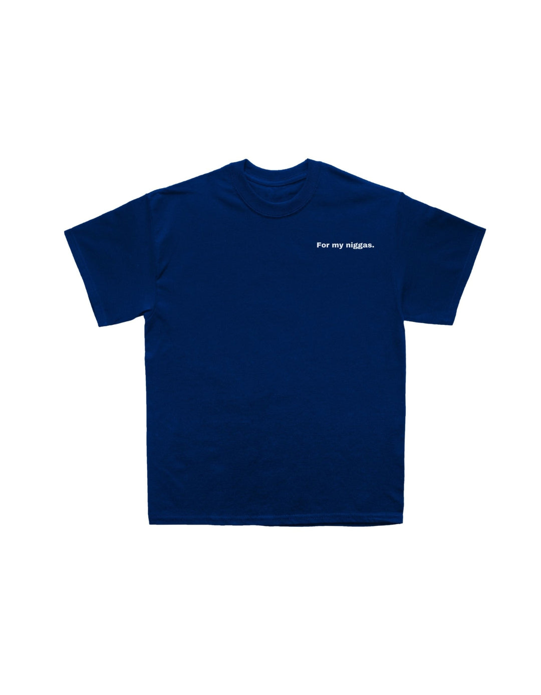 FOR MY NIGGAS T - FALL 25