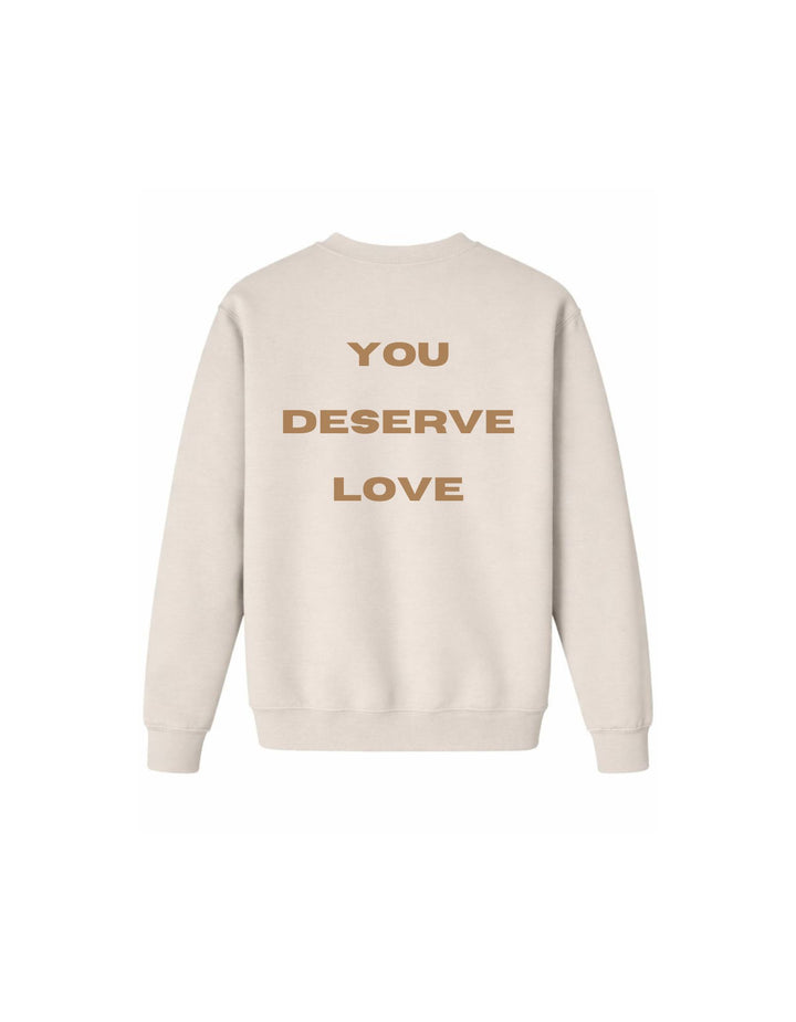 YOU DESERVE LOVE CREWNECK