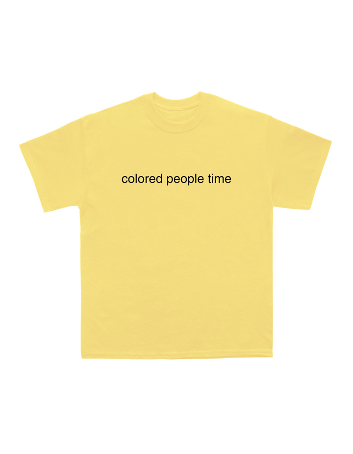 COLORED PEOPLE TIME T