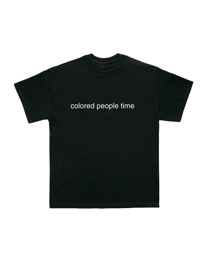 COLORED PEOPLE TIME T