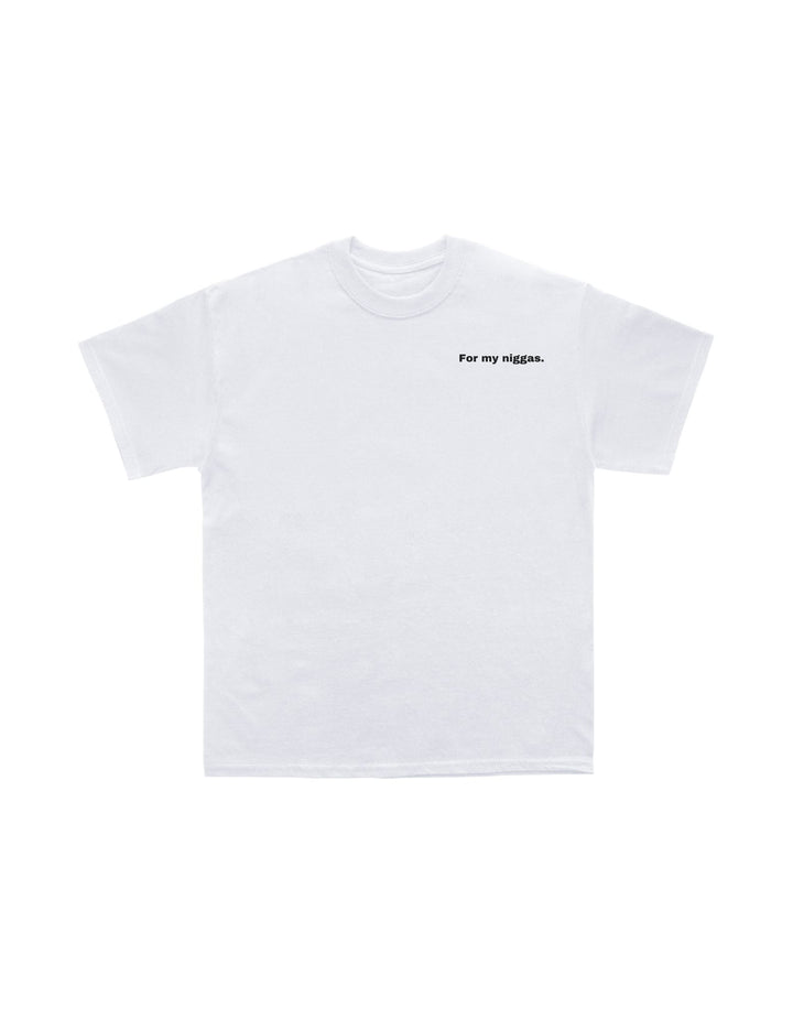 FOR MY NIGGAS T - CLASSIC