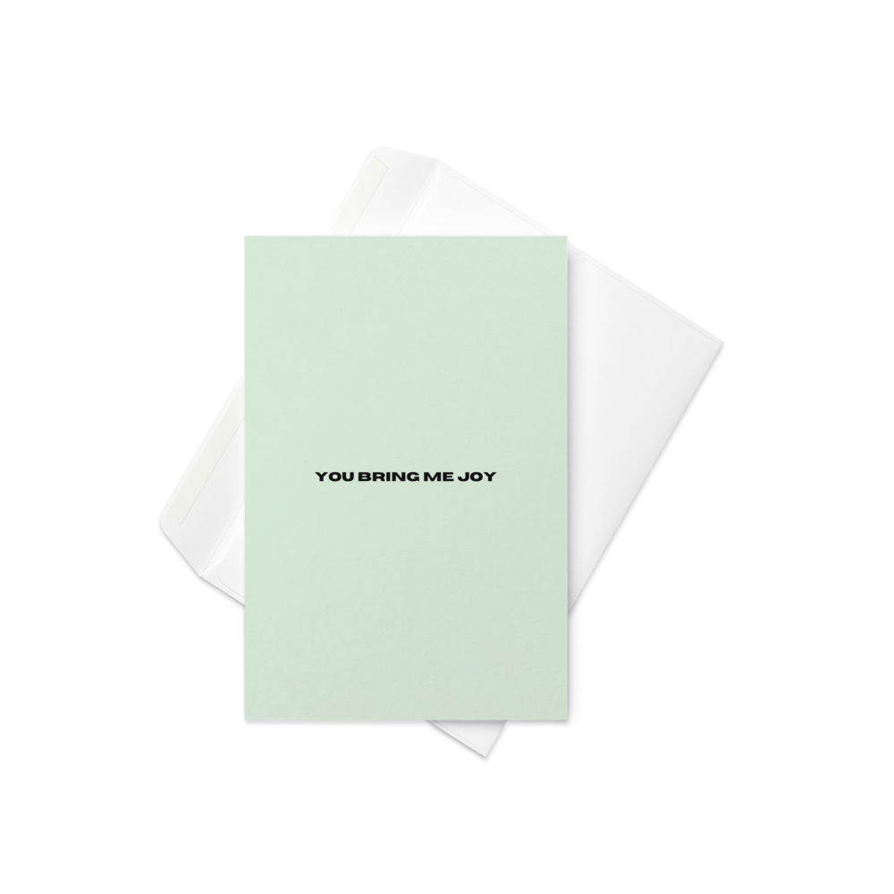 E.N.D. GREETING CARD - You bring me Joy